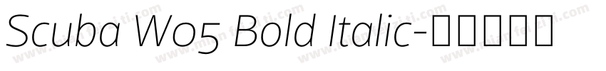 Scuba W05 Bold Italic字体转换